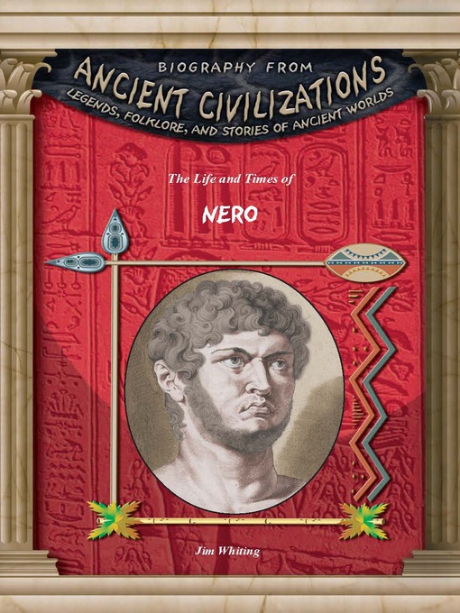 Title details for The Life and Times of Nero by Jim Whiting - Available